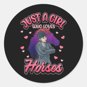 Just A Girl Who Loves Horses Horseback Riding Eque Classic Round Sticker