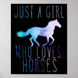 Just A Girl Who Loves Horses Horseback Riding Hors Poster