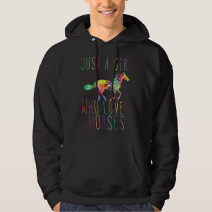 Just A Girl Who Loves Horses Horseback Riding Love Hoodie