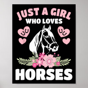Just A Girl Who Loves Horses Horseback Riding Wome Poster