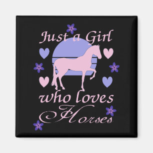 Just A Girl Who Loves Horses Magnet