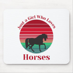 Just a Girl Who Loves Horses Mouse Pad