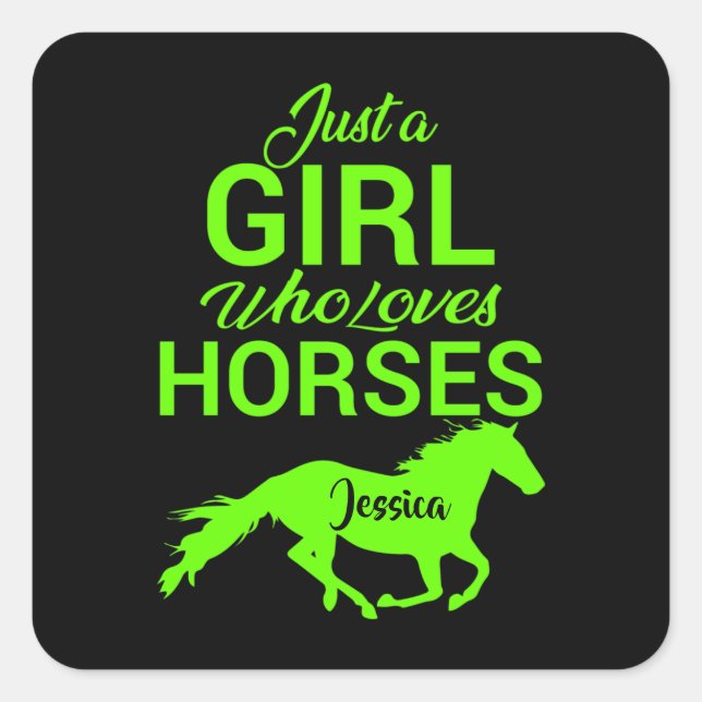 Just A Girl Who Loves Horses Personalised   Square Sticker (Front)