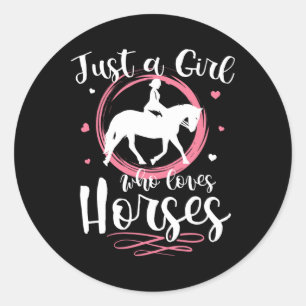 Just A Girl Who Loves Horses Shirt Women Horseback Classic Round Sticker