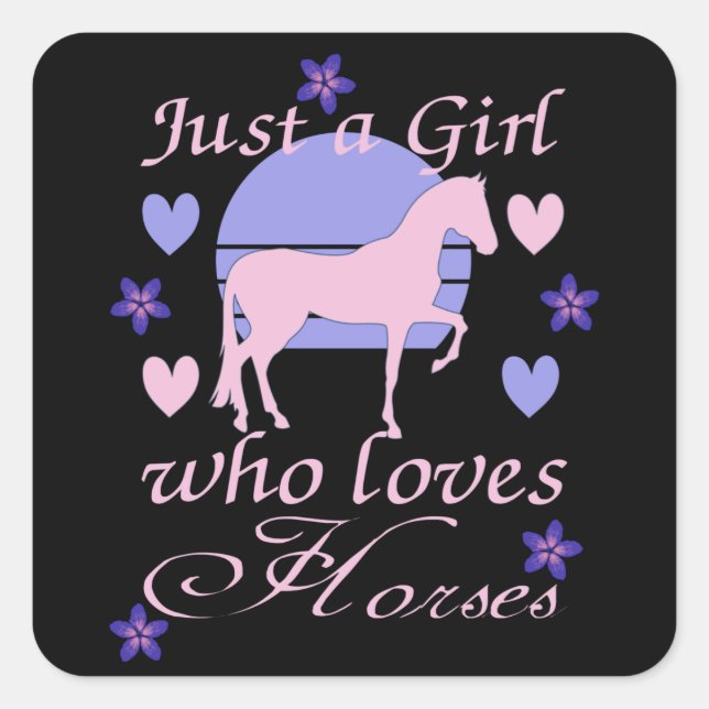 Just A Girl Who Loves Horses  Square Sticker (Front)