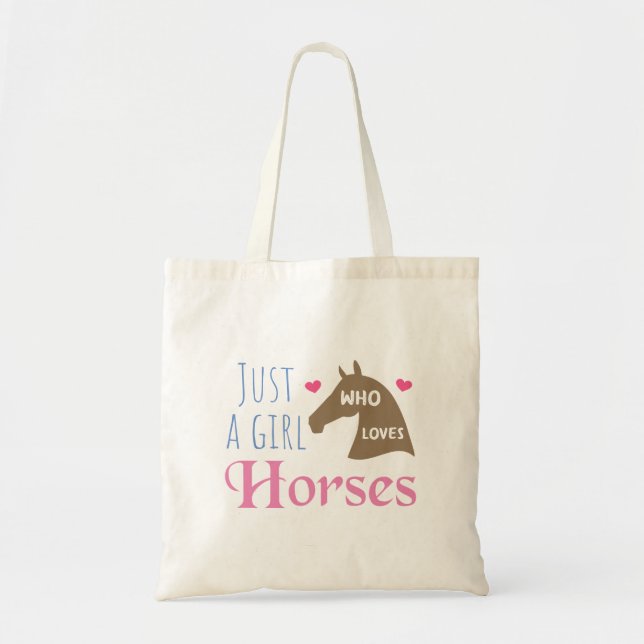 Just a girl who loves Horses Tote Bag (Front)