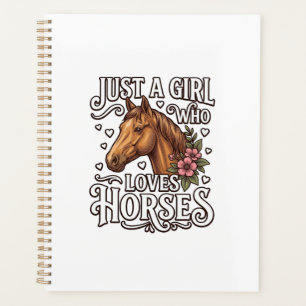 Just A Girl Who Loves Horses Vintage Horse Design Planner