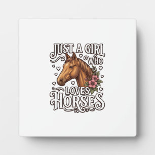 Just A Girl Who Loves Horses Vintage Horse Design Plaque