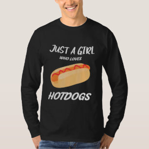 Just A Girl Who Loves Hotdogs Cuts Hot Dog Birthda T-Shirt