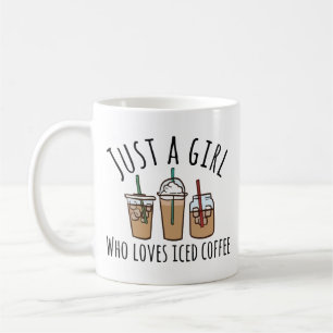 Just a girl who loves ice coffee mug