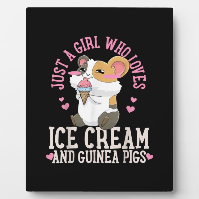 Just A Girl Who Loves Ice Cream And Guinea Pigs Plaque (Front)