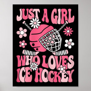 Just A Girl Who Loves Ice Hockey Cute Ice Hockey P Poster
