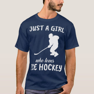 Just A Girl Who Loves Ice Hockey T-Shirt