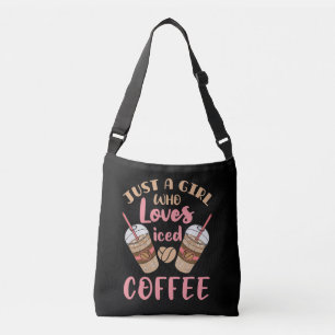 Just a Girl Who Loves Iced Coffee Crossbody Bag