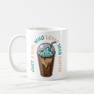 Just a Girl Who Loves Iced Coffee Mug