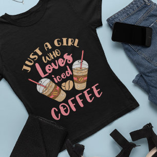 Just a Girl Who Loves Iced Coffee T-Shirt