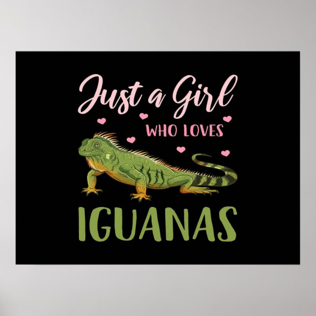 Just A Girl Who Loves Iguanas Poster (Front)
