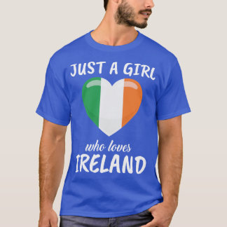 Just A Girl Who Loves Ireland T-Shirt