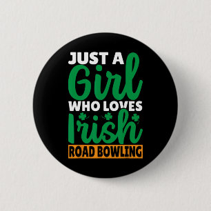 Just A Girl Who Loves Irish Road Bowling 6 Cm Round Badge