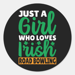 Just A Girl Who Loves Irish Road Bowling  Classic Round Sticker