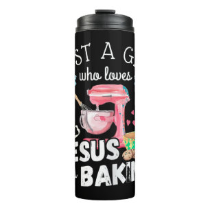Just A Girl Who Loves Jesus And Baking - Funny Chr Thermal Tumbler