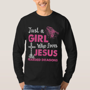 Just A Girl Who Loves Jesus And Bearded Dragons Ch T-Shirt