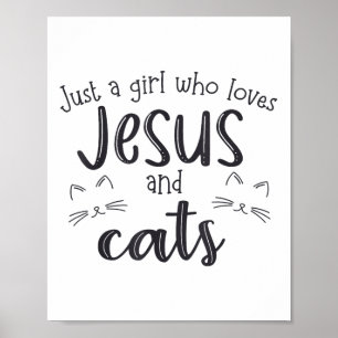 Just A Girl Who Loves Jesus And Cats _3  Poster