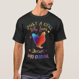 Just A Girl Who Loves Jesus And Chicken Christian T-Shirt