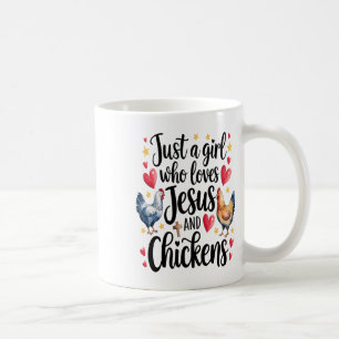 Just A Girl Who Loves Jesus And Chickens Farm Farm Coffee Mug