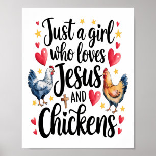 Just A Girl Who Loves Jesus And Chickens Farm Farm Poster