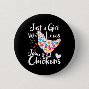 Just A Girl Who Loves Jesus And Chickens Whisperer 6 Cm Round Badge