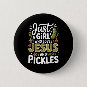 Just A Girl Who Loves Jesus And Ckles 6 Cm Round Badge