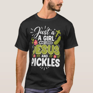 Just A Girl Who Loves Jesus And Ckles  T-Shirt