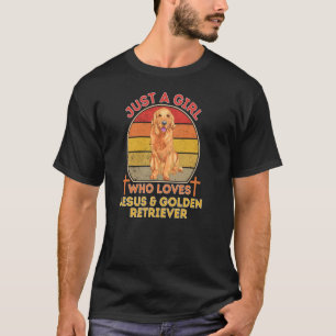 Just A Girl Who Loves Jesus And Golden Retriever T-Shirt