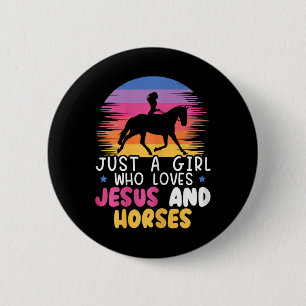 Just A Girl Who Loves Jesus And Horses Equestrian 6 Cm Round Badge