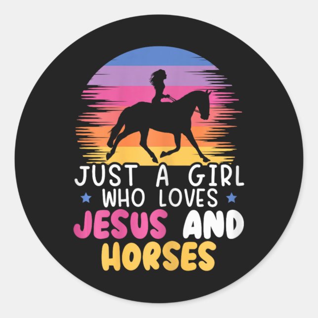 Just A Girl Who Loves Jesus And Horses Equestrian  Classic Round Sticker (Front)