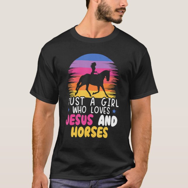 Just A Girl Who Loves Jesus And Horses Equestrian  T-Shirt (Front)