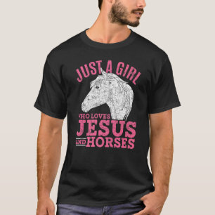 Just A Girl Who Loves Jesus And Horses Horse Rider T-Shirt