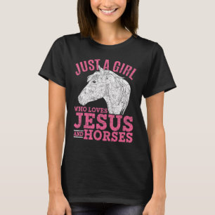 Just A Girl Who Loves Jesus And Horses Horse Rider T-Shirt