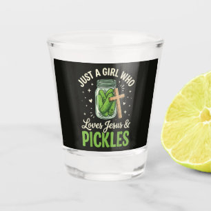 Just A Girl Who Loves Jesus and Pickles Shot Glass
