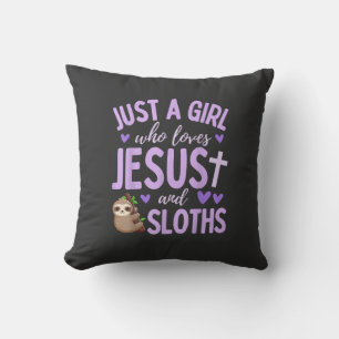 Just A Girl Who Loves Jesus and Sloths Christian C Cushion