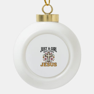 Just a Girl Who Loves Jesus Floral Cross Shirt_1 Ceramic Ball Christmas Ornament