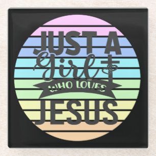 Just A Girl who Loves Jesus Glass Coaster