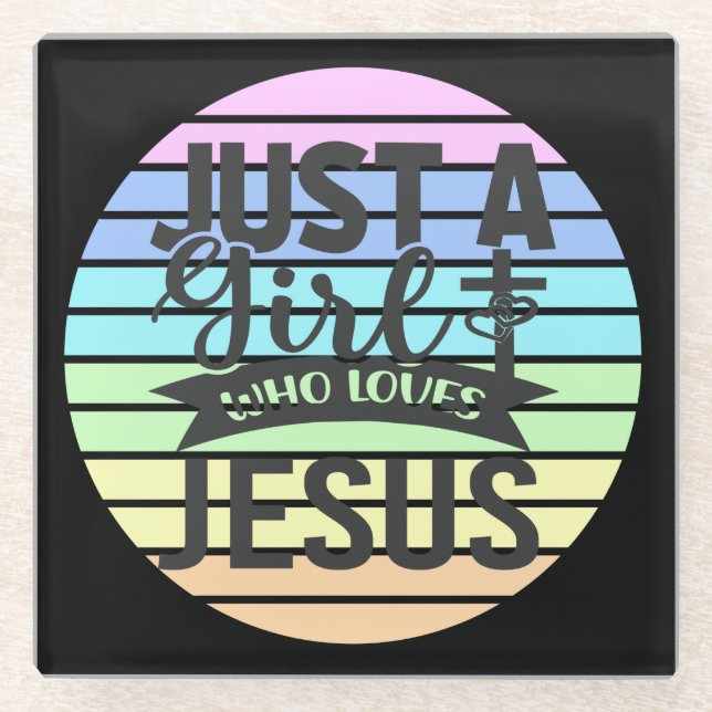 Just A Girl who Loves Jesus Glass Coaster (Front)