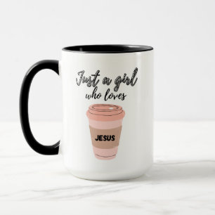 Just A Girl Who Loves Jesus Mug/Coffee/Tea Cup