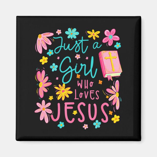 Just A Girl Who Loves Jesus Religious Christian Fl Magnet (Front)