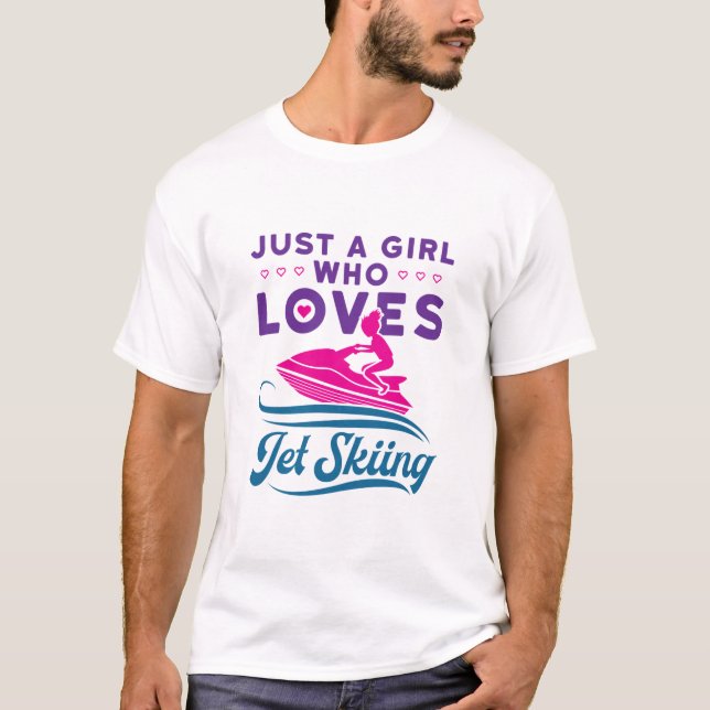 Just a Girl Who Loves Jet Skiing PWC T-Shirt (Front)