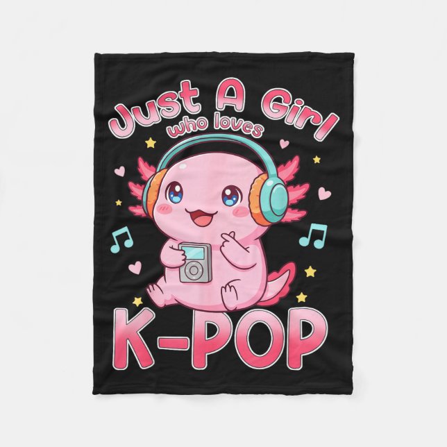 Just A Girl Who Loves K-p Cute Axolotl Music Lover Fleece Blanket (Front)