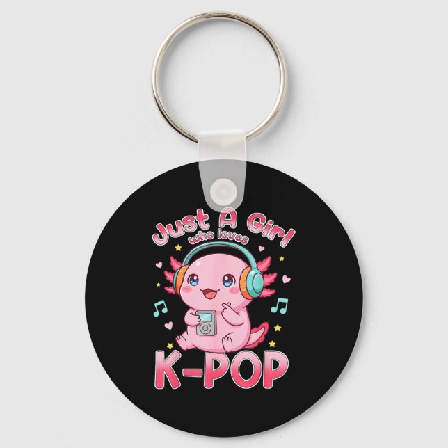 Just A Girl Who Loves K-p Cute Axolotl Music Lover Key Ring (Front)
