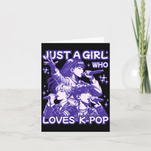 Just A Girl Who Loves K-p Korean Culture K P Music Card